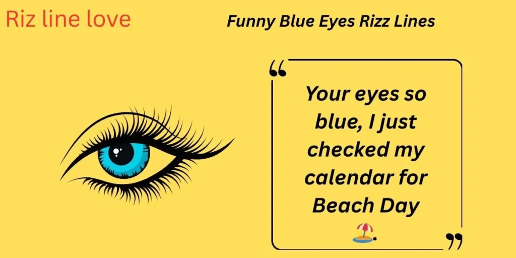 Funny Blue Eyes Rizz Lines