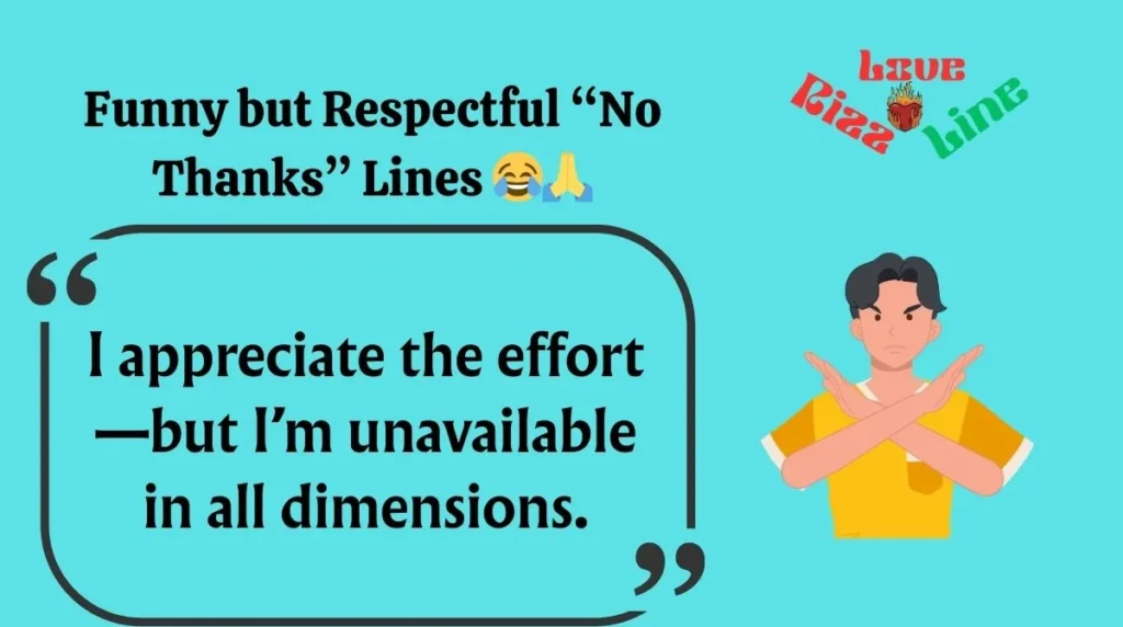 Funny but Respectful “No Thanks” Lines 