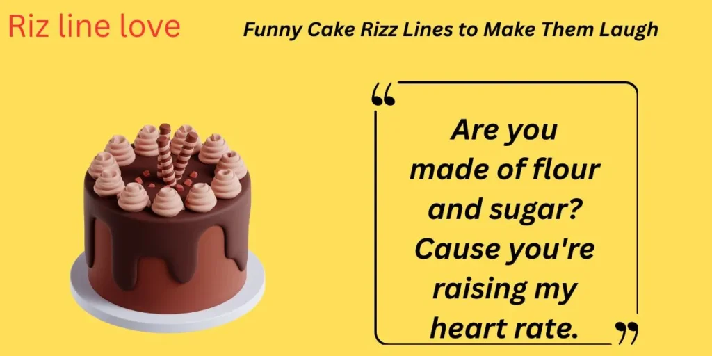 Funny Cake Rizz Lines to Make Them Laugh