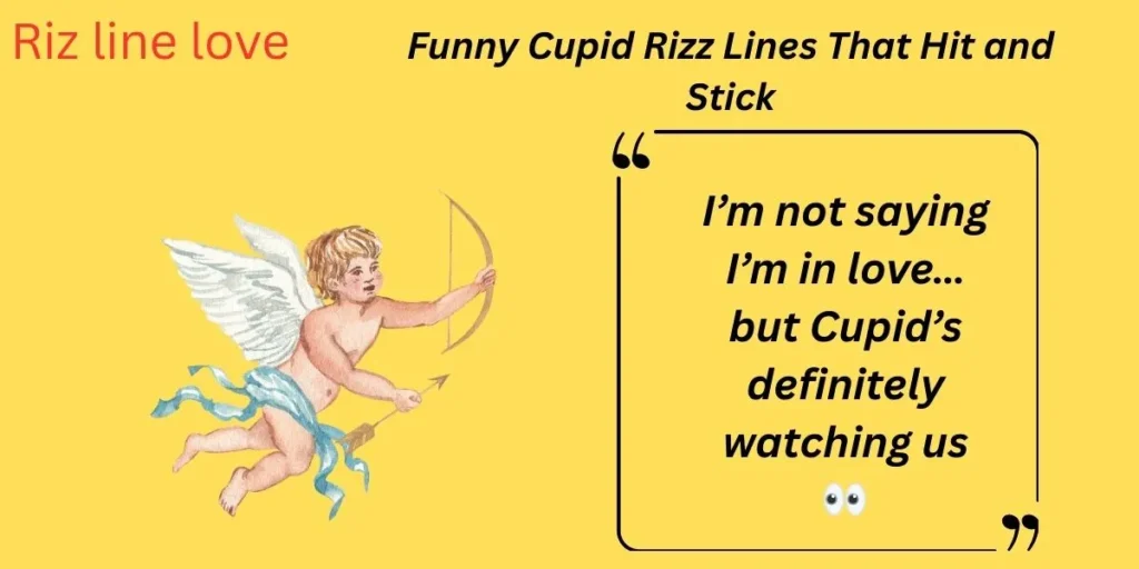 Funny Cupid Rizz Lines That Hit and Stick