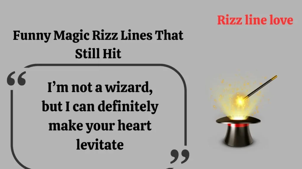 Funny Magic Rizz Lines That Still Hit