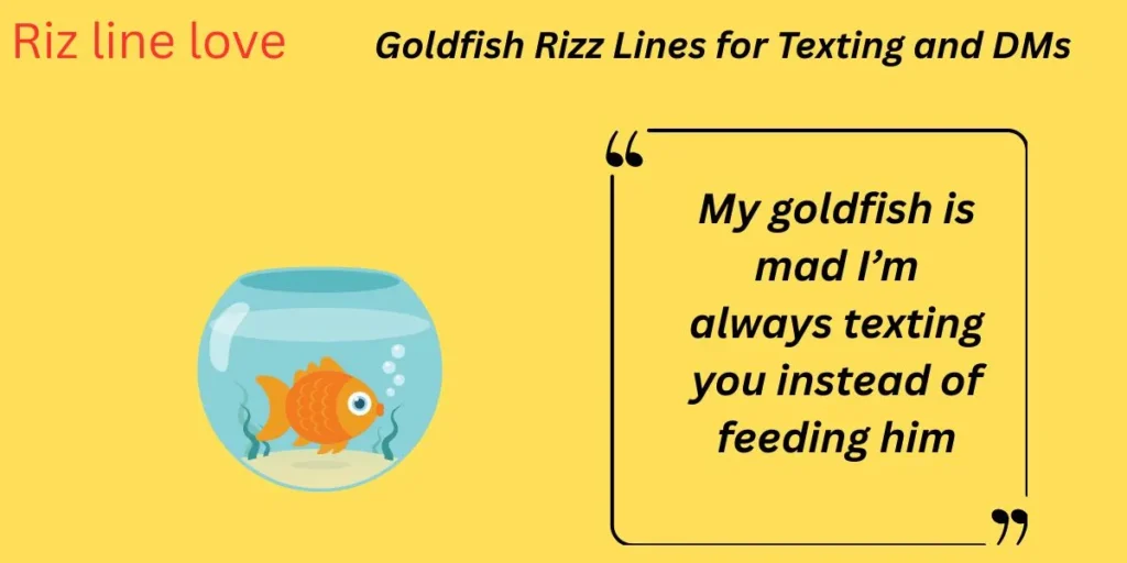 Goldfish Rizz Lines for Texting and DMs