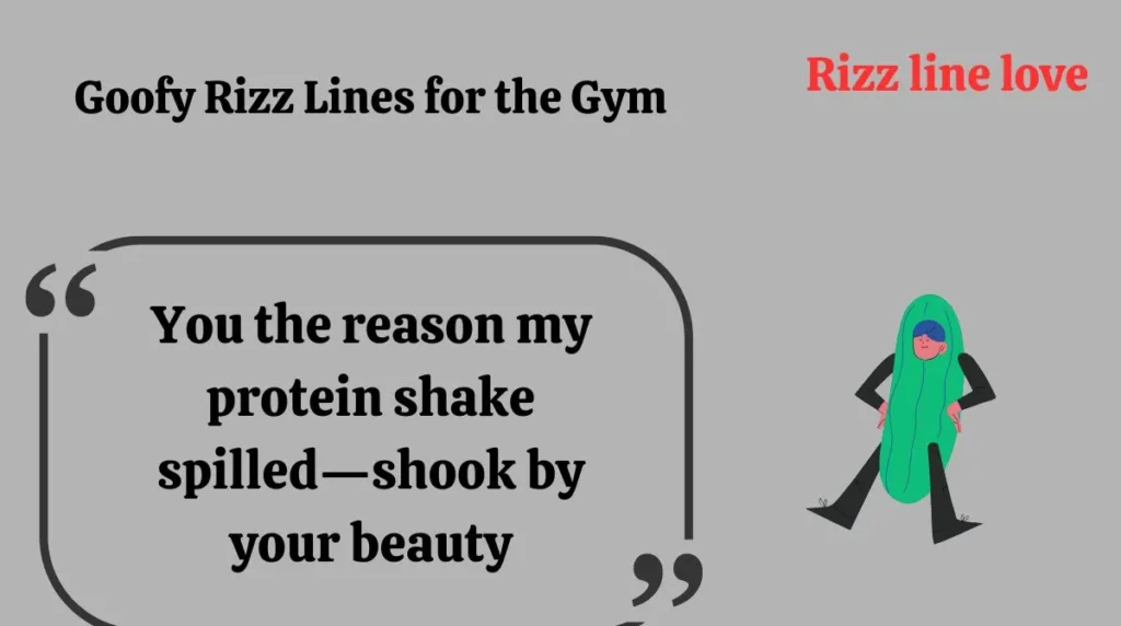 Goofy Rizz Lines for the Gym