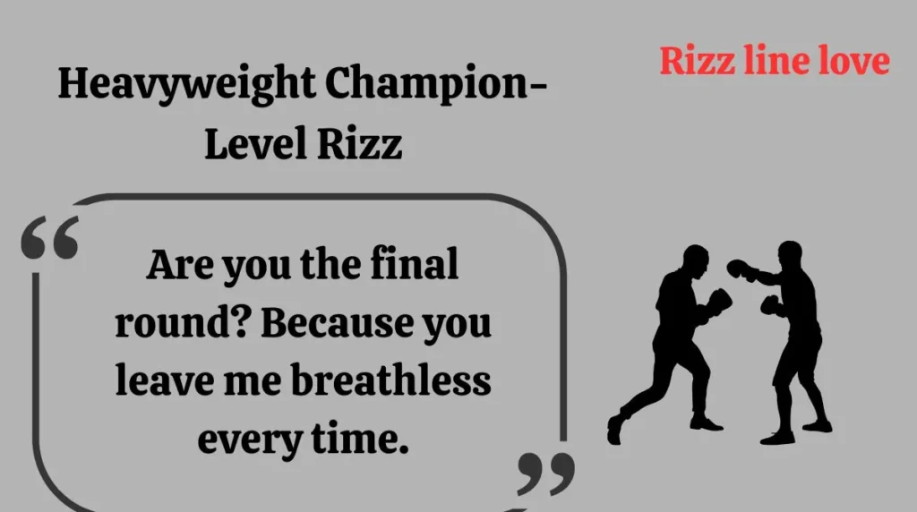 Heavyweight Champion-Level Rizz