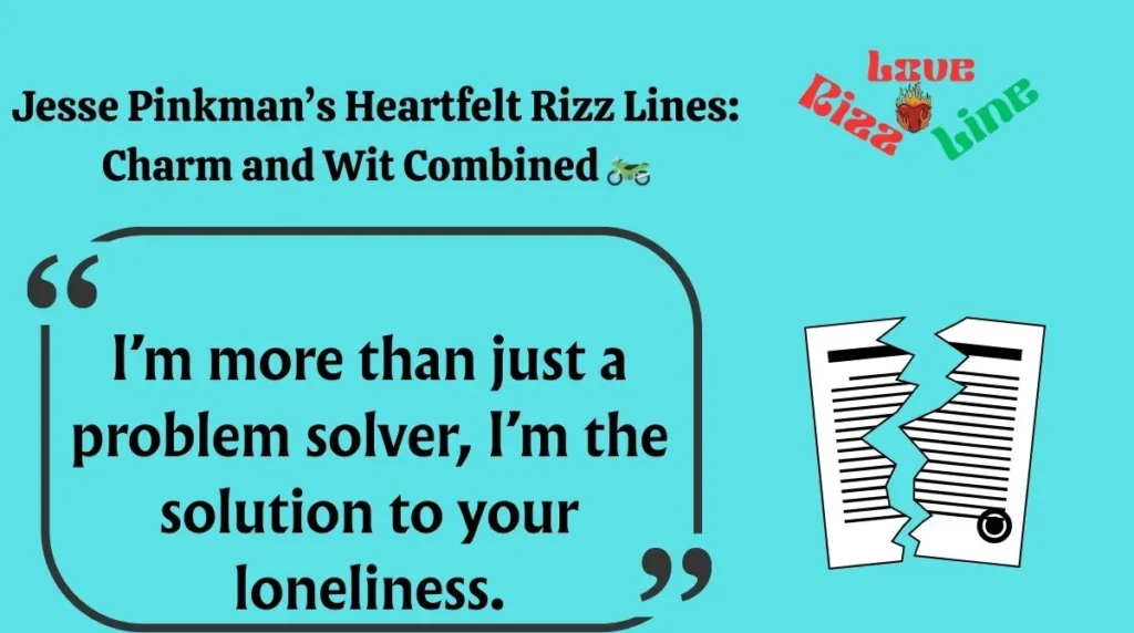 Jesse Pinkman’s Heartfelt Rizz Lines: Charm and Wit Combined 