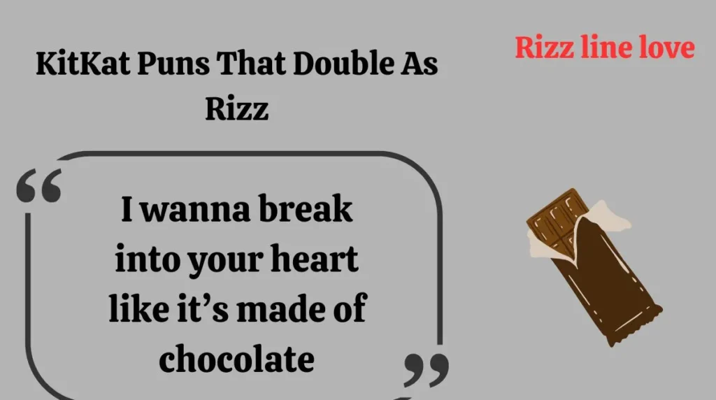 KitKat Puns That Double As Rizz