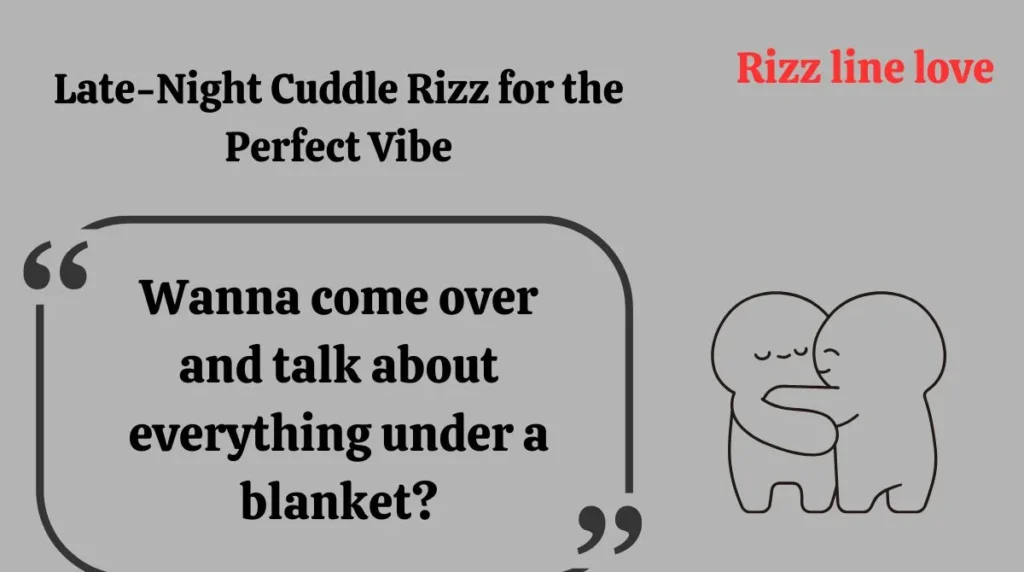 Late-Night Cuddle Rizz for the Perfect Vibe