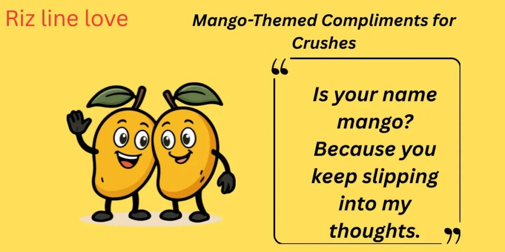 Mango-Themed Compliments for Crushes
