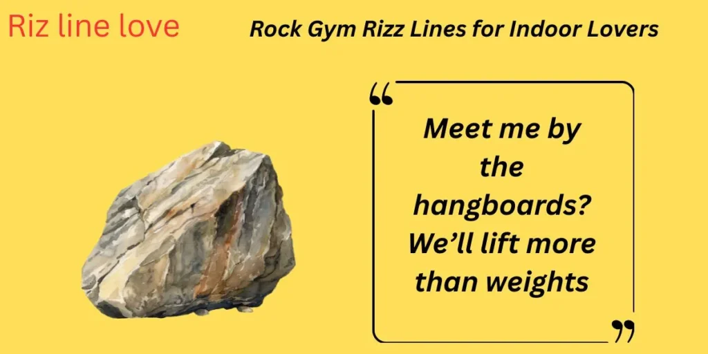 Rock Gym Rizz Lines for Indoor Lovers