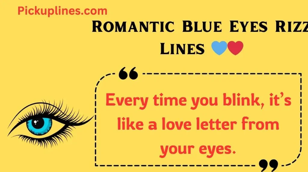 Romantic Blue Eyes Rizz Lines 