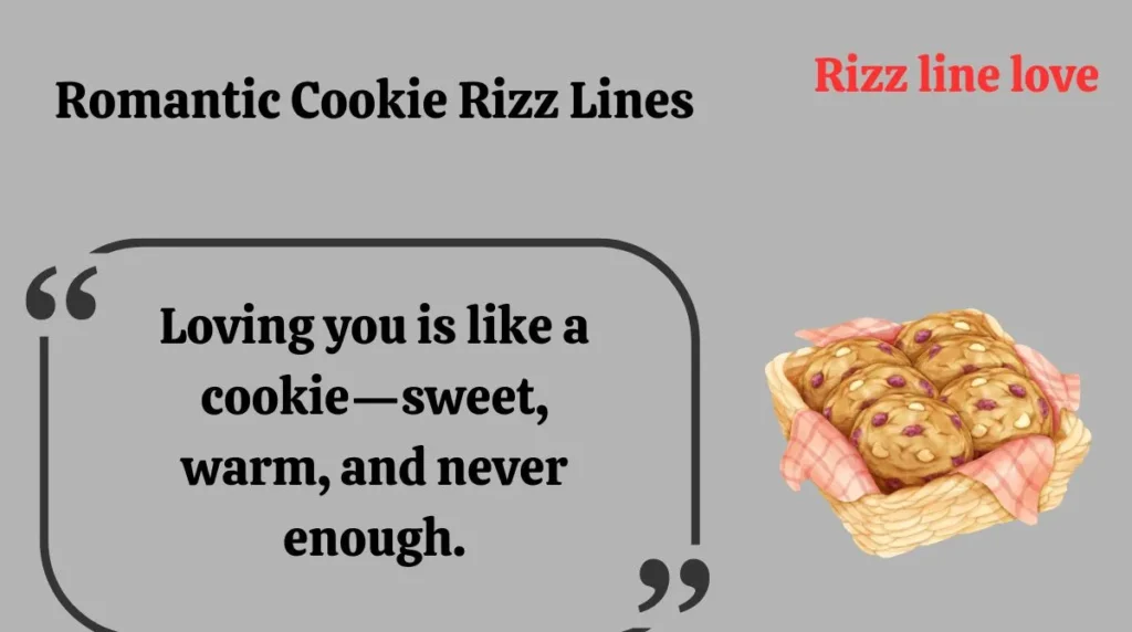 Romantic Cookie Rizz Lines