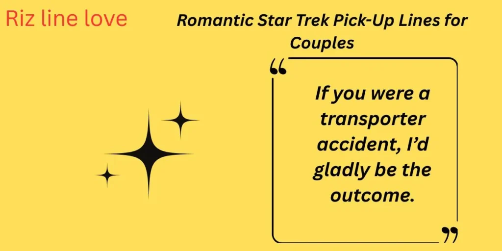 Romantic Star Trek Pick-Up Lines for Couples