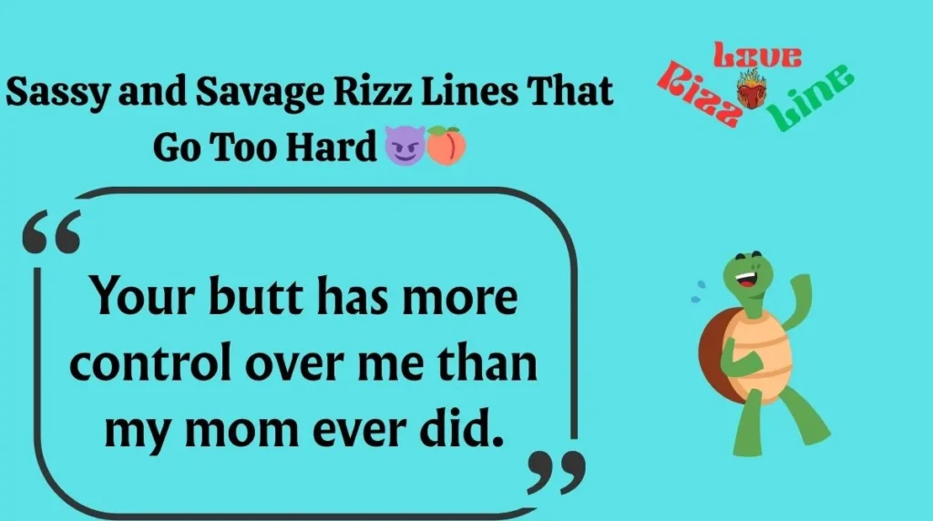 Sassy and Savage Rizz Lines That Go Too Hard 