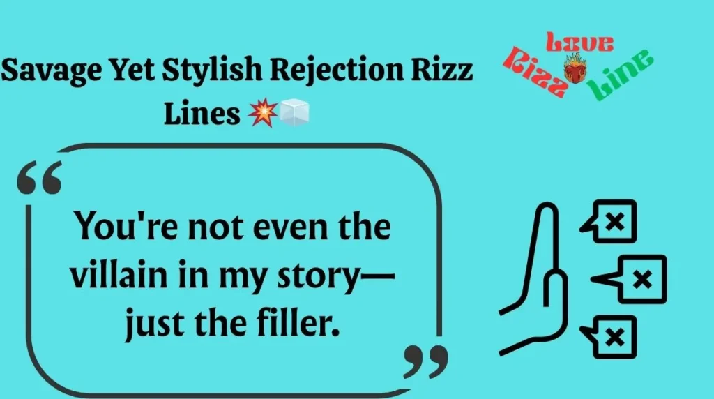 Savage Yet Stylish Rejection Rizz Lines 