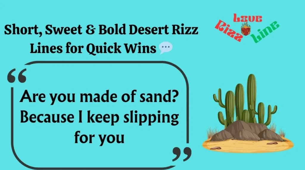 Short, Sweet & Bold Desert Rizz Lines for Quick Wins 