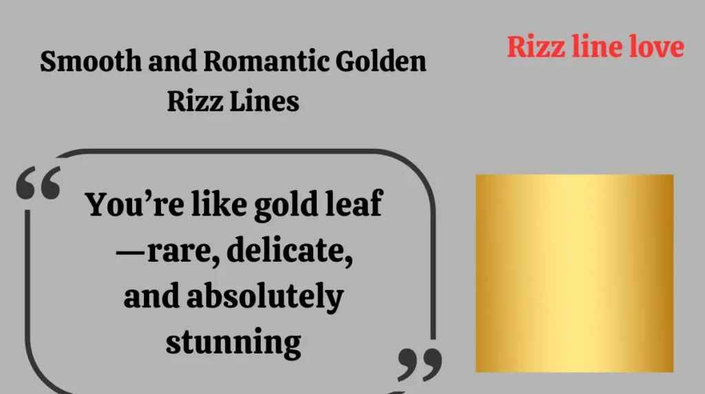 Smooth and Romantic Golden Rizz Lines