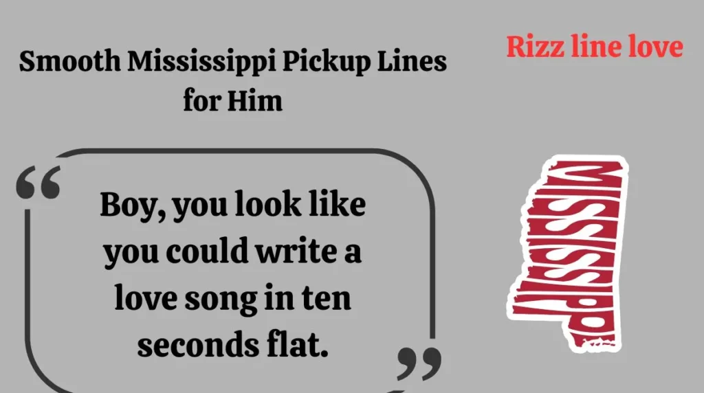 Smooth Mississippi Pickup Lines for Him