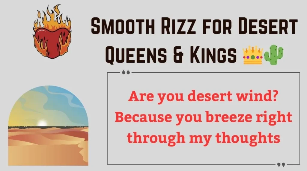 Smooth Rizz for Desert Queens & Kings 