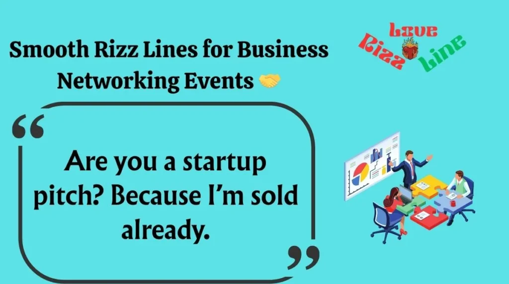 Smooth Rizz Lines for Business Networking Events 
