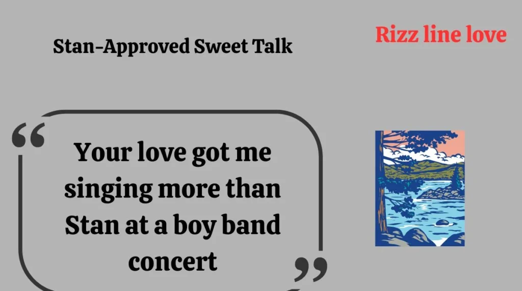 Stan-Approved Sweet Talk