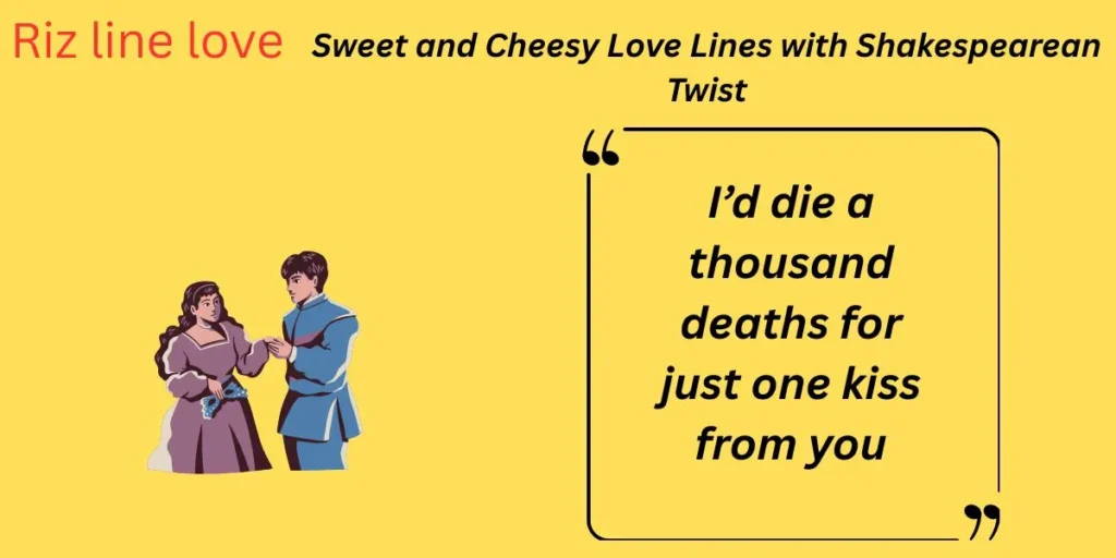 Sweet and Cheesy Love Lines with Shakespearean Twist