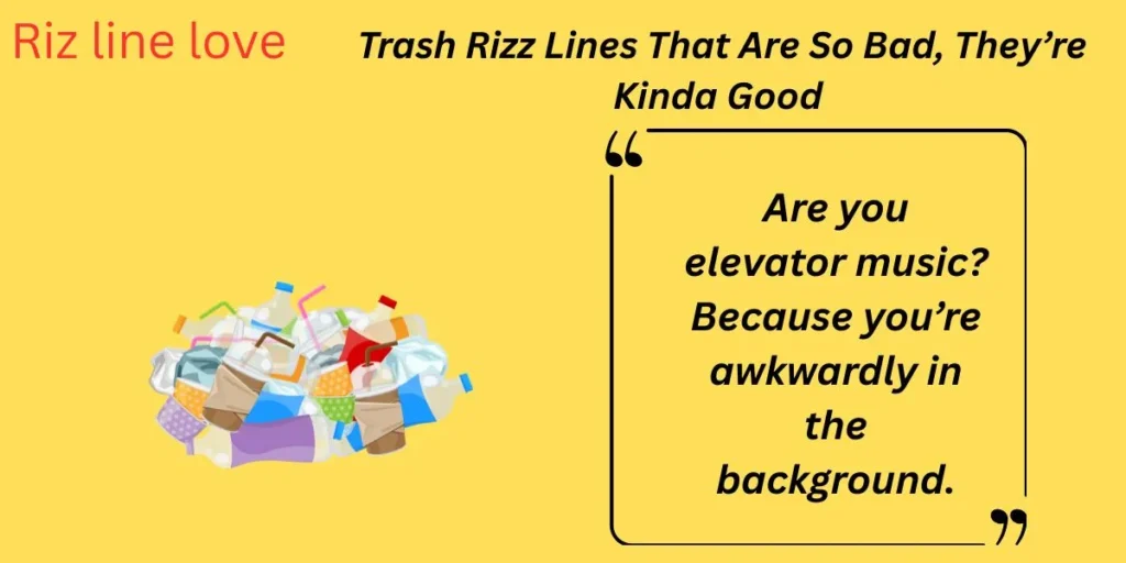Trash Rizz Lines That Are So Bad, They’re Kinda Good 