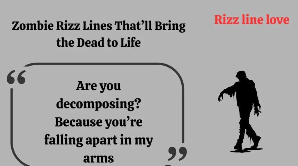 Zombie Rizz Lines That’ll Bring the Dead to Life