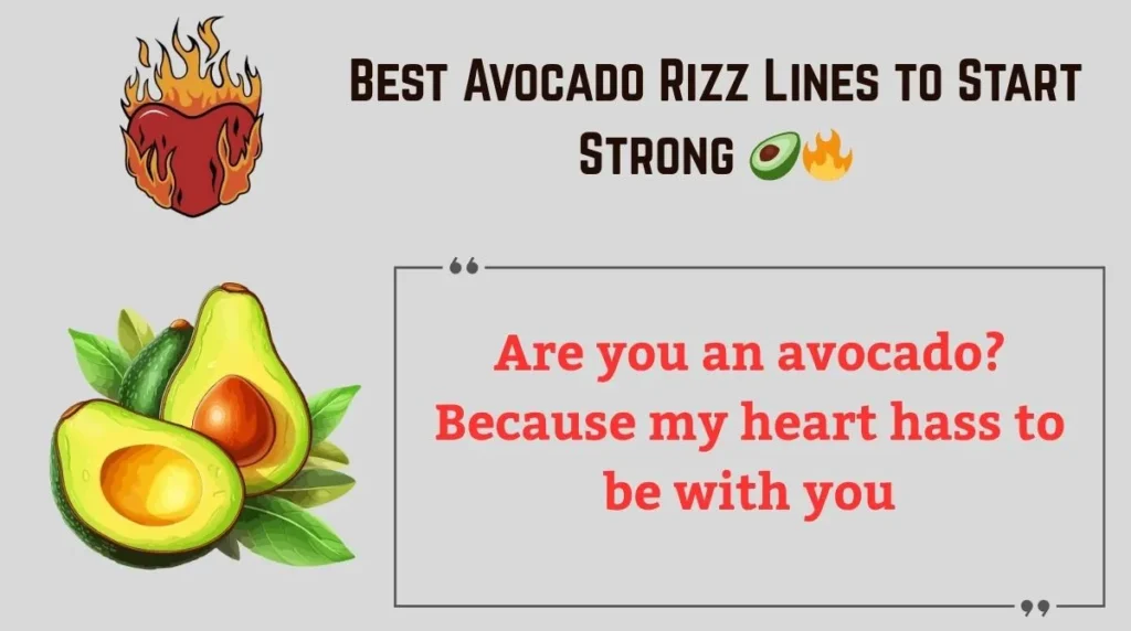 Best Avocado Rizz Lines to Start Strong 