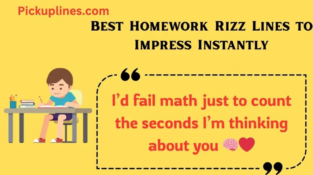 Best Homework Rizz Lines to Impress Instantly