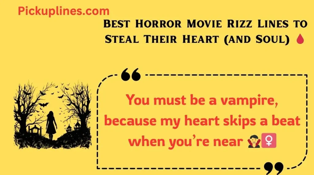 Best Horror Movie Rizz Lines to Steal Their Heart (and Soul) 