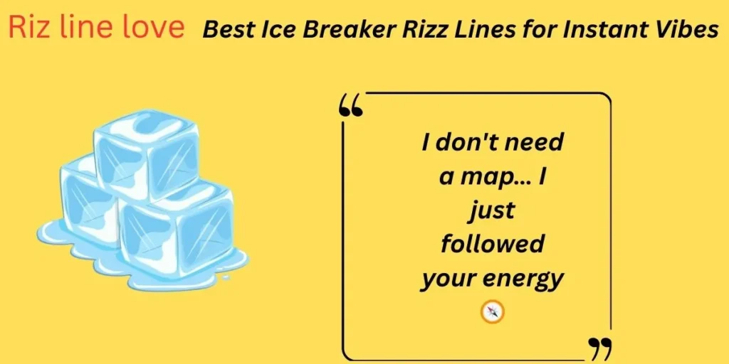 Best Ice Breaker Rizz Lines for Instant Vibes 