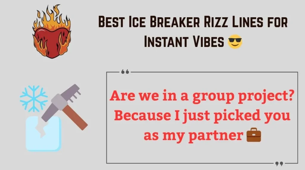 Best Ice Breaker Rizz Lines for Instant Vibes 