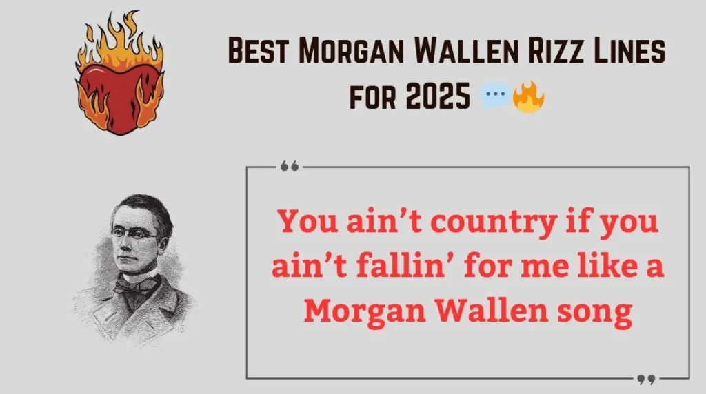 Best Morgan Wallen Rizz Lines 