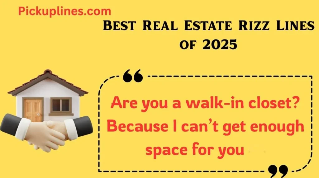 Best Real Estate Rizz Lines 