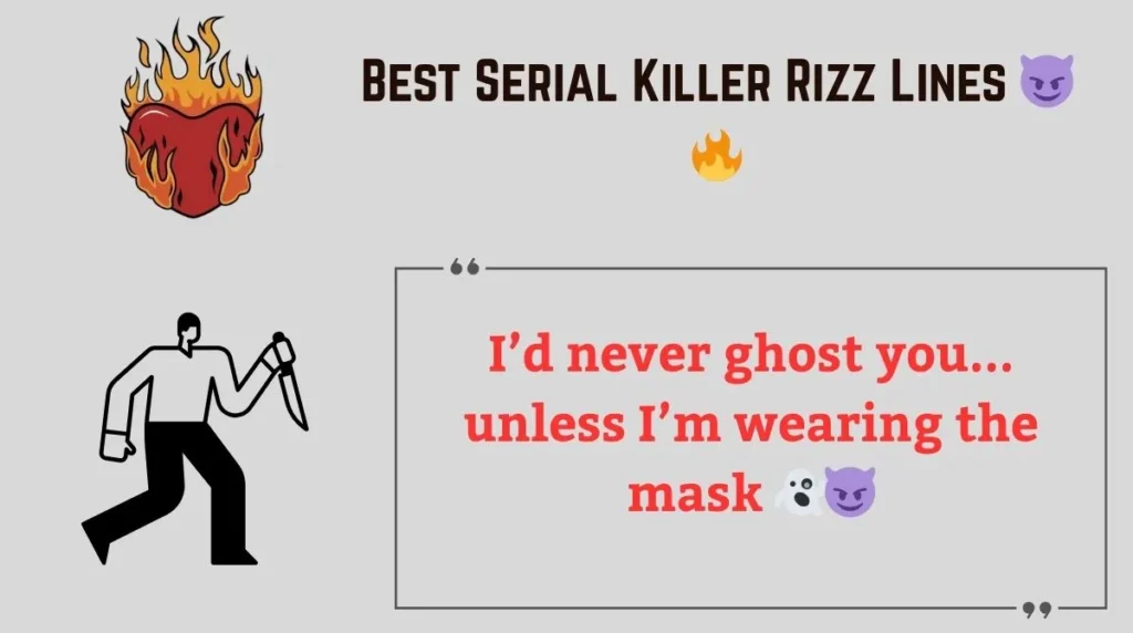 Best Serial Killer Rizz Lines 