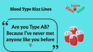 Read more about the article 🩸122+ Blood Type Rizz Lines to Steal Hearts in 2025 😍🔥