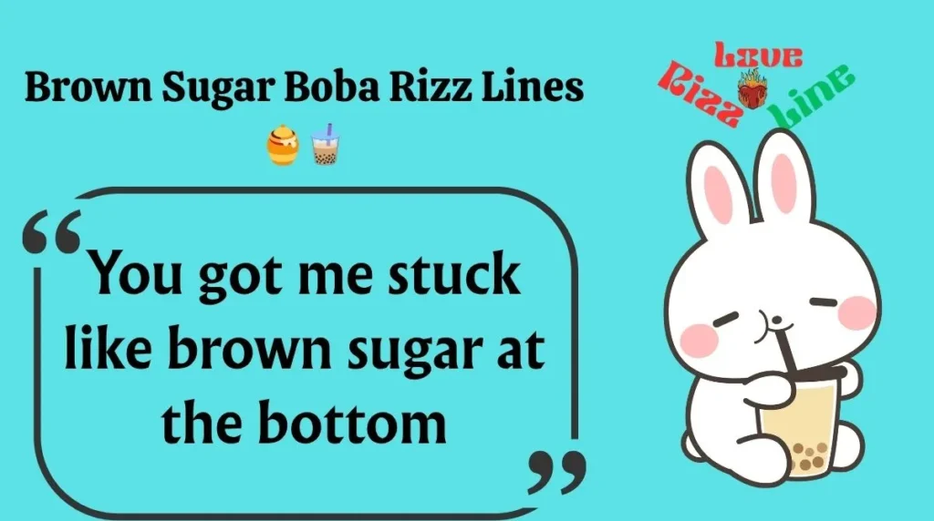 Brown Sugar Boba Rizz Lines