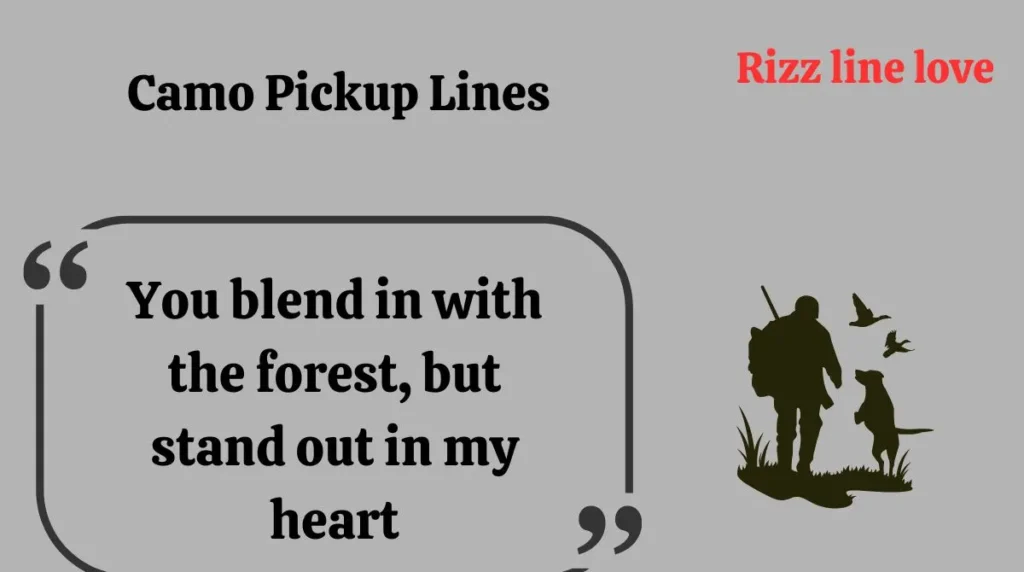 Camo Pickup Lines