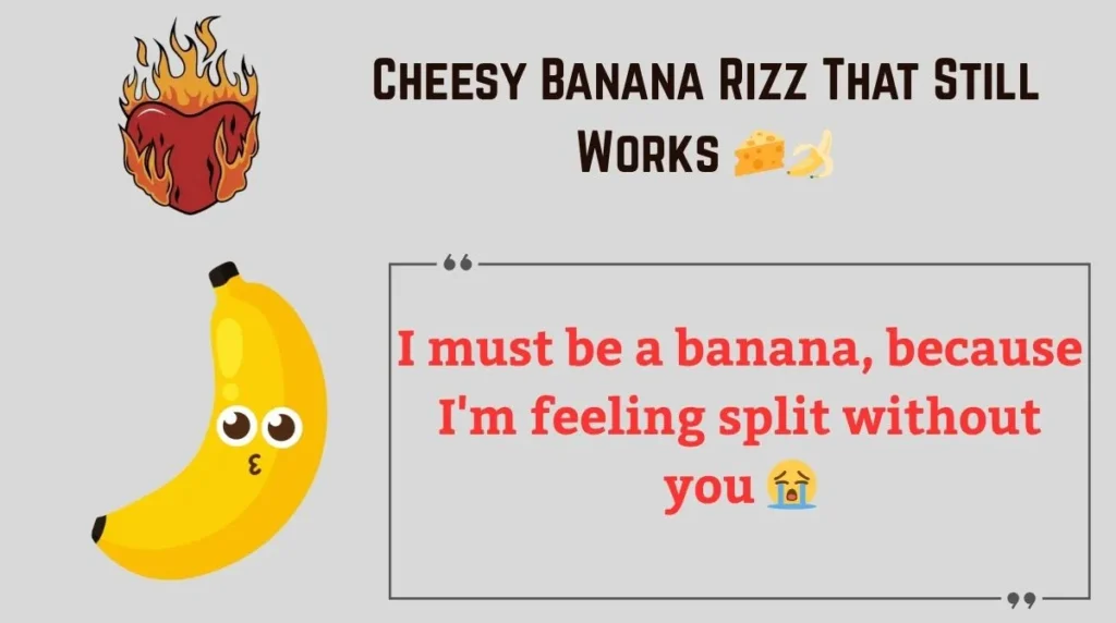Cheesy Banana Rizz That Still Works 