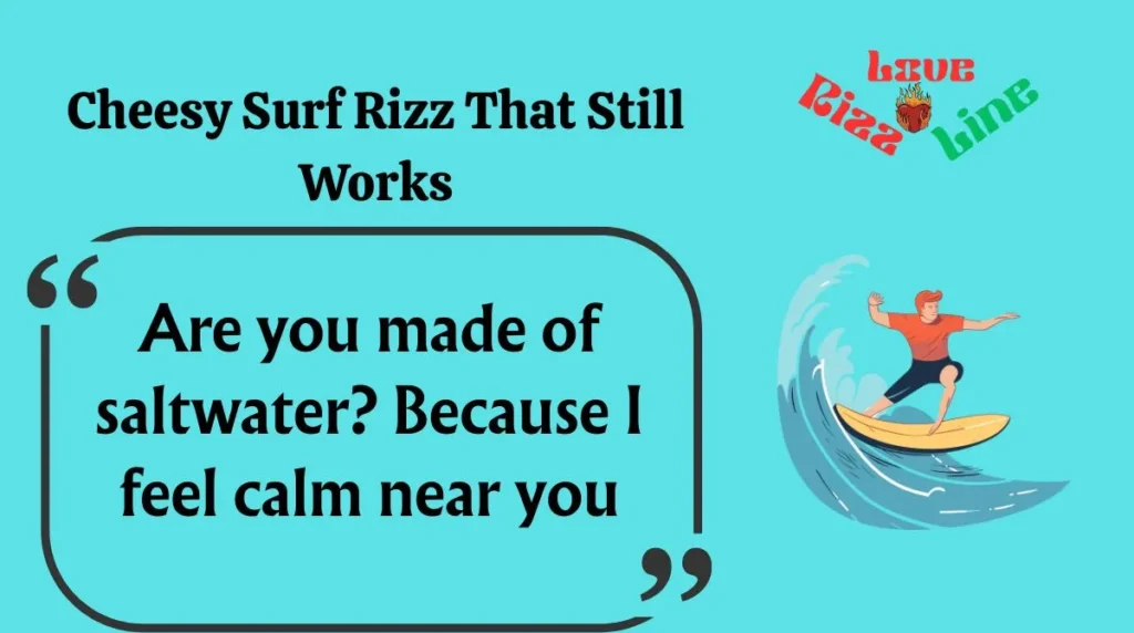 Cheesy Surf Rizz That Still Works