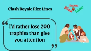 Clash Royale Rizz Lines