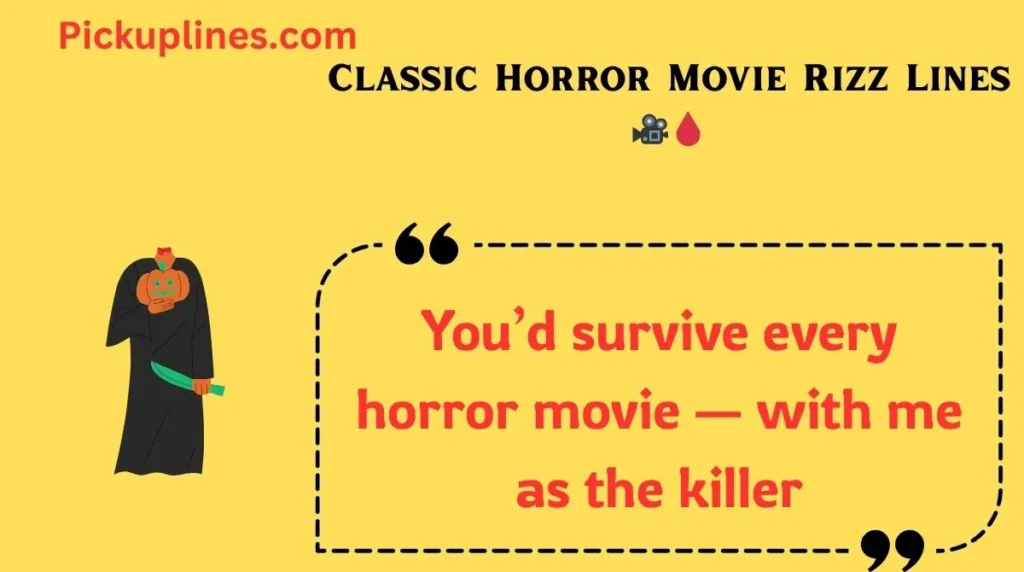 Classic Horror Movie Rizz Lines 