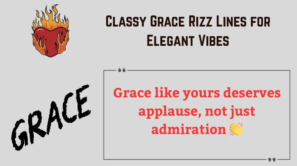 Classy Grace Rizz Lines for Elegant Vibes