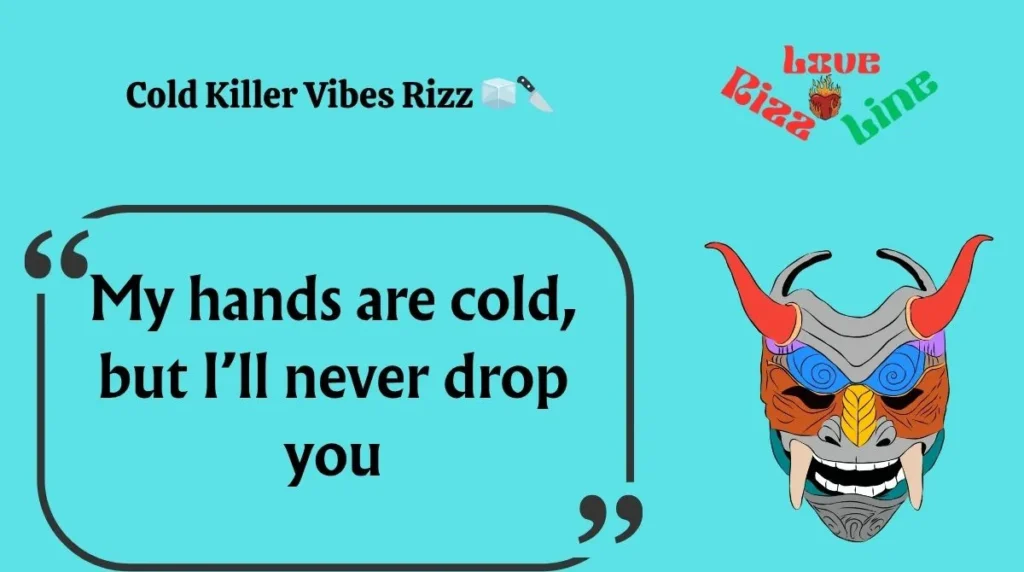 Cold Killer Vibes Rizz 
