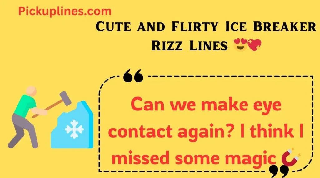 Cute and Flirty Ice Breaker Rizz Lines 