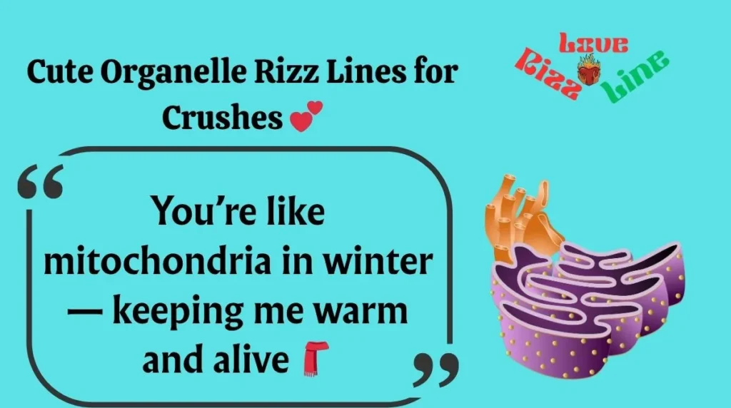 Cute Organelle Rizz Lines for Crushes 