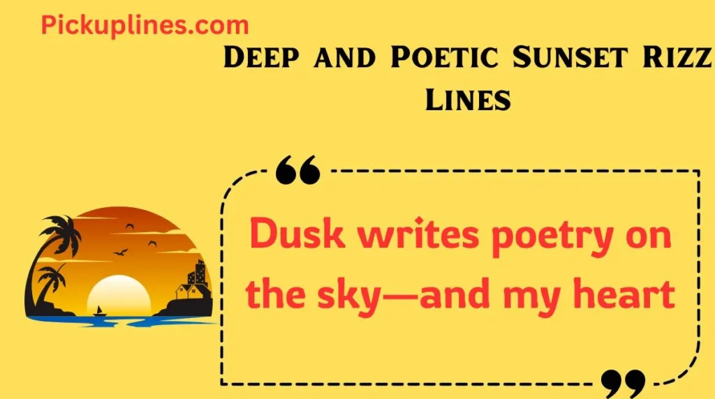 Deep and Poetic Sunset Rizz Lines