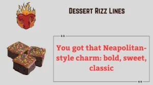Read more about the article 🍰 134+ Dessert Rizz Lines to Sweeten Your Game in 2025 🍦😎