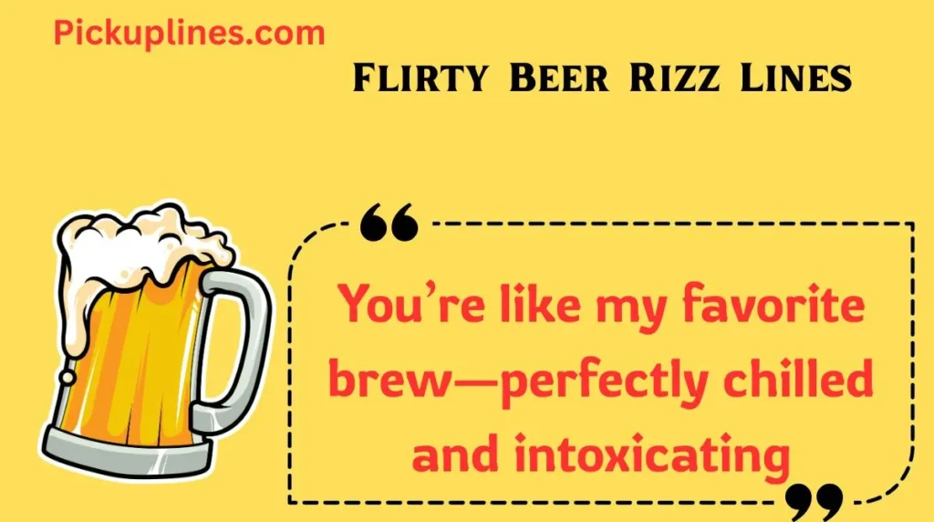 Flirty Beer Rizz Lines