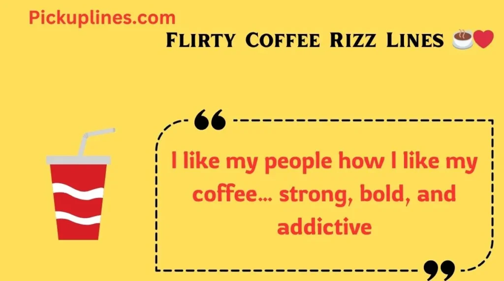 Flirty Coffee Rizz Lines